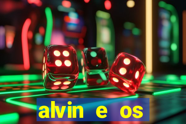 alvin e os esquilos 3 filme completo dublado mega filmes